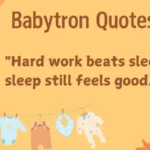 734+ Babytron Quotes 🔥 Best Lines for 2025