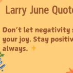 426+ Best Larry June Quotes 🚀 to Elevate 2025