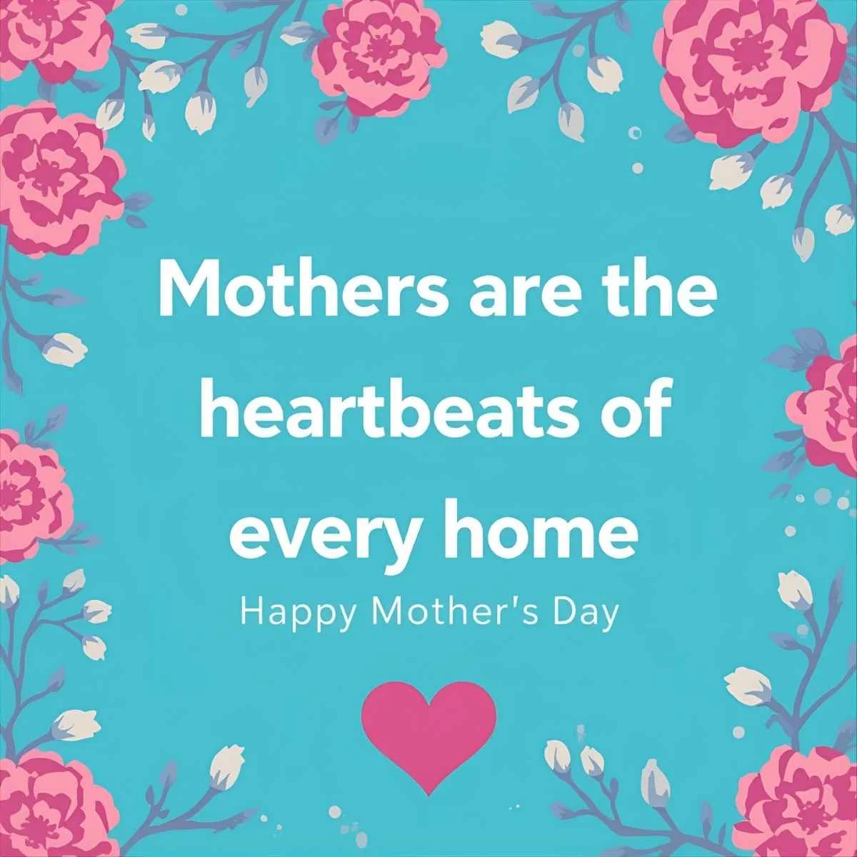 Happy Mothers Day Quotes