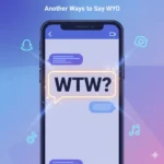 What Does WTW Mean? The Truth No One Talks About